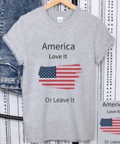 America Love it or Leave it T-Shirt