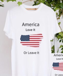 America Love it or Leave it T-Shirts