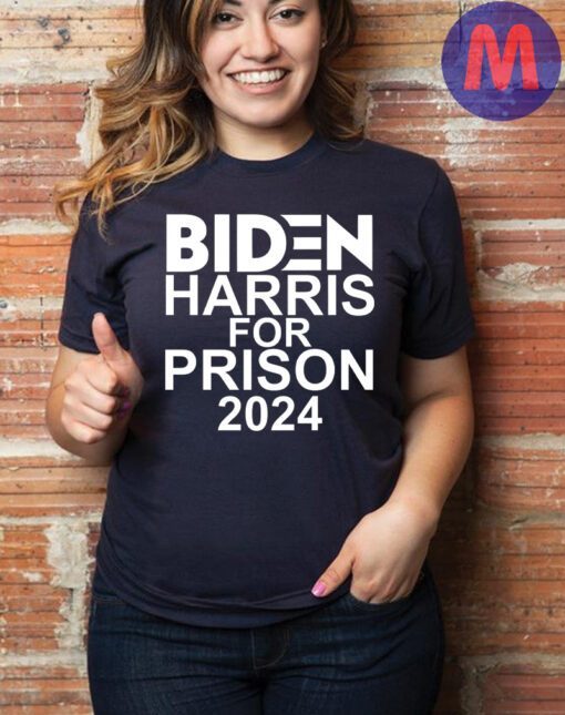 Biden Harris For Prison 2024 T-Shirts