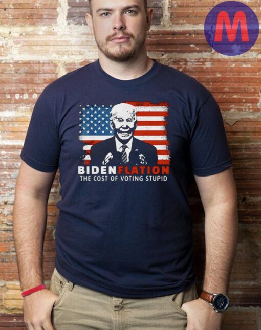 BidenFlation The Cost Of Voting Stupid Biden 2023 T-Shirt
