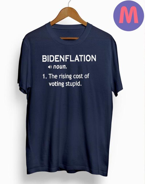 Bidenflation the rising cost of voting stupid shirt