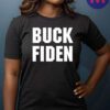Buck Fiden 2024 T-Shirts