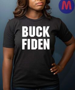 Buck Fiden 2024 T-Shirts