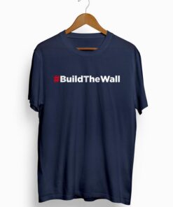 BuildTheWall Tee Shirt