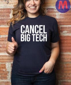 Cancel Big Tech Shirt - Made in the USA