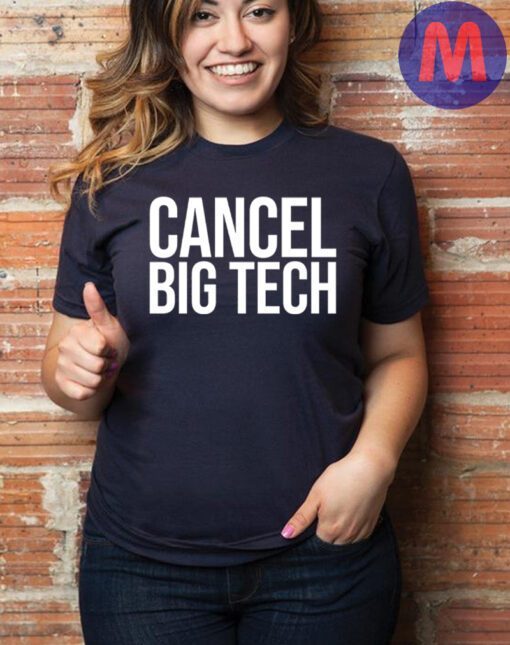 Cancel Big Tech Shirt - Made in the USA