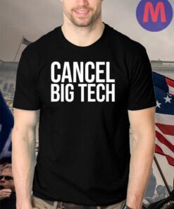Cancel Big Tech Shirts- Made in the USA