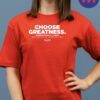 Choose Greatness Cotton T-Shirt