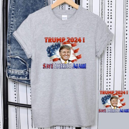 Donald Trump President in 2024 Save America Again t-shirt