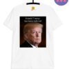 Donald trump has been indicted shirt