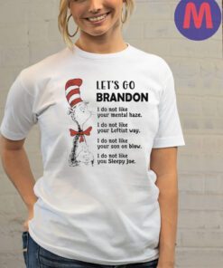 Dr Seuss let’s go brandon ni do not like your mental haze 2024 shirt