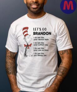 Dr Seuss let’s go brandon ni do not like your mental haze 2024 shirts