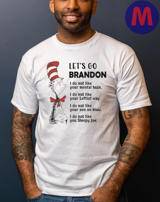 Dr Seuss let’s go brandon ni do not like your mental haze 2024 shirts