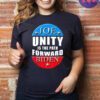 Joe Biden Unity Is The Path Forward T Shirts