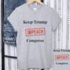 Keep Trump Impeach Congress T-Shirt