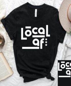 LOCAL AF 5th Anniversary Shirt