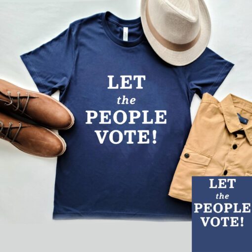 Let the People Vote T-Shirt