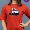Lets Go Brandon Checker Flag Trump FJB T-Shirts