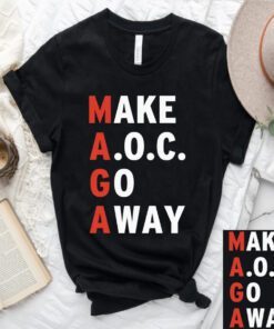 Make AOC Go Away MAGA Shirts