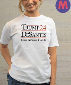 Make America Florida Trump-DeSantis 2024 T-Shirt