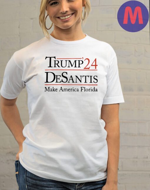 Make America Florida Trump-DeSantis 2024 T-Shirt