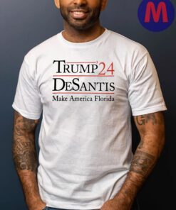 Make America Florida Trump-DeSantis 2024 T-Shirts