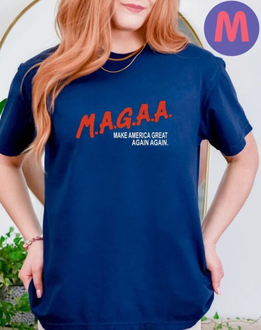 Make America Great Again Again 2024 Shirt