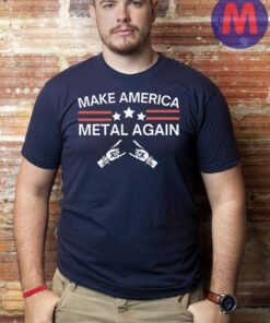 Make America Metal Again Shirt