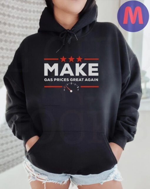 Make Gas Prices Great Again II Anti Biden Hoodie