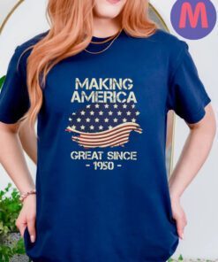 Making America Great Since 1950 USA Proud Birthday Shirt
