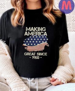 Making America Great Since 1950 USA Proud Birthday Shirts