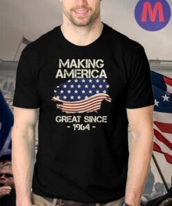 Making America Great Since 1964 USA Proud Birthday Shirts