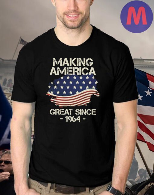 Making America Great Since 1964 USA Proud Birthday Shirts