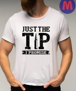 Pro Gun T-shirt Just The Tip I Promise USA Patriotic T-shirts