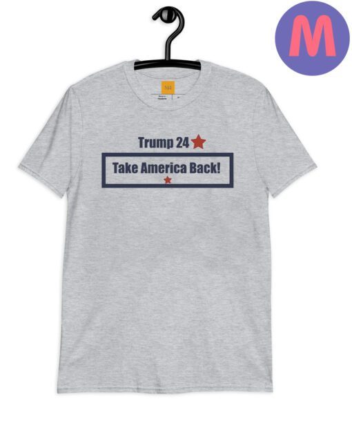 Take America Back Shirt, Trump 2024 Election T-shirt