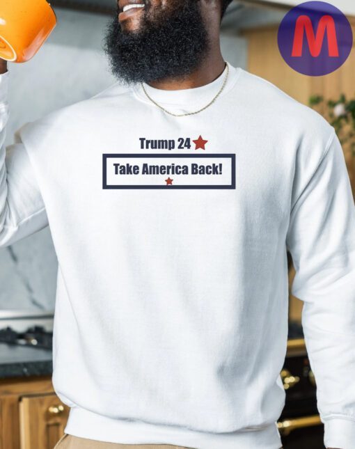 Take America Back Shirt, Trump 2024 Election shirt