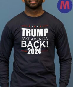 Take America Back Trump for President 2024 T-Shirt