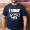 Take America Back Trump for President 2024 T-Shirts