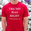 Trump Was Right 2024 Make America Great Again Florida MAGA Shirt