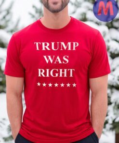 Trump Was Right 2024 Make America Great Again Florida MAGA Shirt