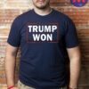 Trump Won 2024 T-Shirts