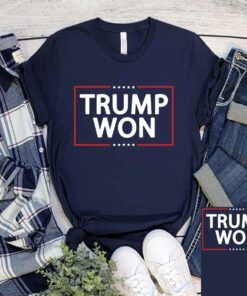 Trump Won T-Shirt