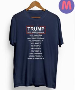Trump save America again 2023 rally tour shirts