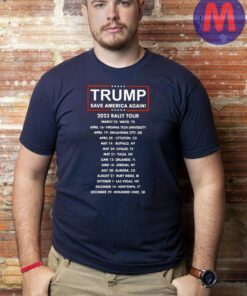 Trump save America again 2023 rally tour t shirt