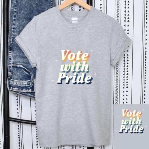 Vote With Pride T-Shirts