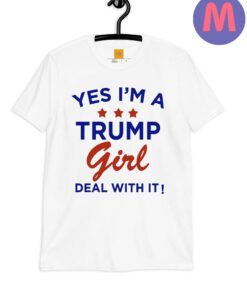 Yes I'm A Trump Girl Shirt