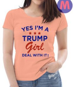 Yes I'm A Trump Girl Shirts