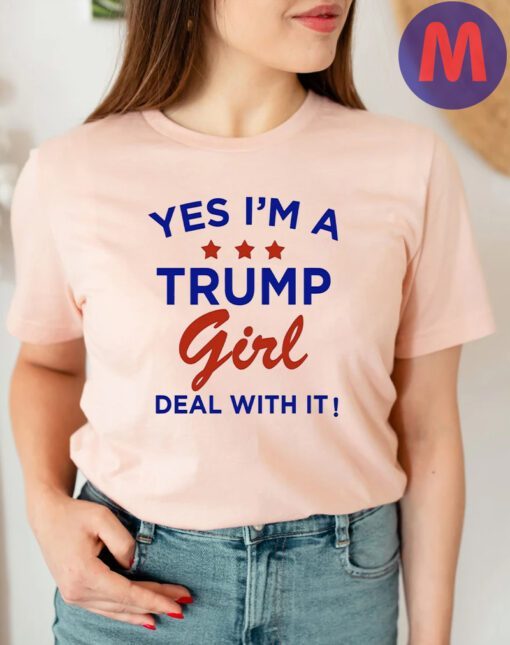 Yes I'm A Trump Girl T Shirt