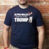 Alpha males stand with trump t-shirt
