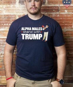 Alpha males stand with trump t-shirt